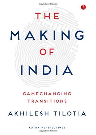 Book cover number 1 for The Making Of India : Gamechanging Transitions written by Akhilesh Tilotia published by Rupa Publications India