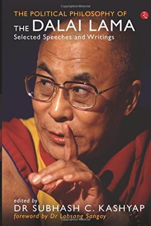 Book cover number 1 for The Political Philosophy Of The Dalai Lama : Selected Speeches And Writings written by Subhash C. Kashyap published by Rupa Publications India