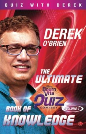 Book cover number 1 for The Ultimate Book Of Knowledge Volume 4 (Bournvita Quiz Contest) written by Derek O'Brien published by Rupa Publications India