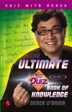 Book cover number 1 for Ultimate Book Of Knowledge Volume 1 (Bournvita Quiz Contest) written by Derek O'Brien published by Rupa Publications India