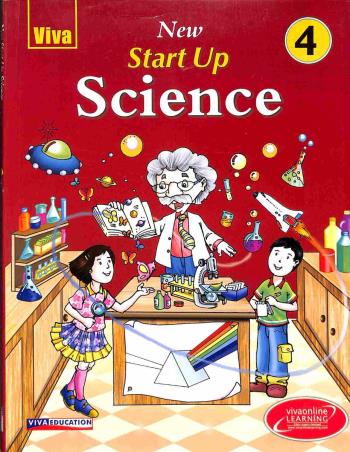 Book cover number 1 for New Start Up Science 4 written by Neha Sharma, Dimple Tomar, Anjali Sharma published by Viva Education