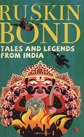 Book cover number 1 for Tales And Legends From India written by Ruskin Bond published by Rupa Publications India