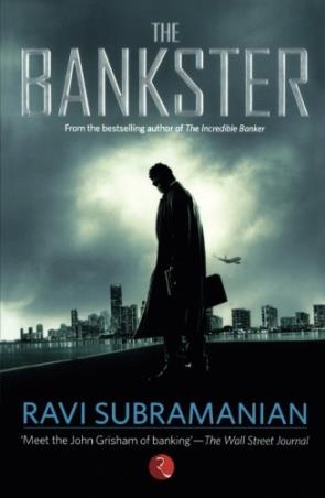 Book cover number 1 for The Bankster written by Ravi Subramanian published by Rupa Publications India