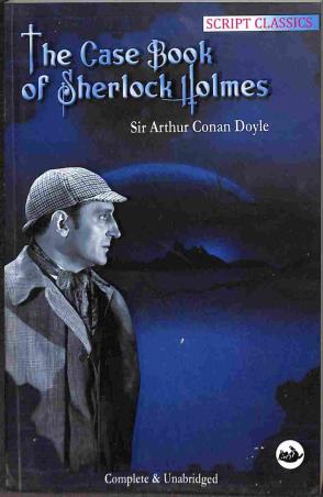 Book cover number 1 for The Case Book Of Sherlock Holmes written by Arthur Conan Doyle published by Script