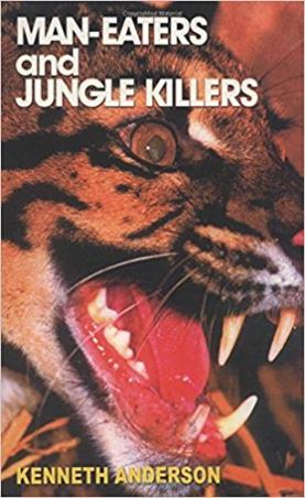 Book cover number 1 for Man-Eaters And Jungle Killers written by Kenneth Anderson published by Rupa Publications India