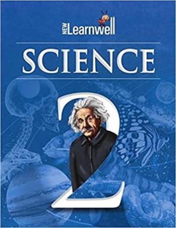 Book cover number 1 for New Learnwell Science 2 written by Gagneet Kaur, Shikah Sharma published by Holy Faith International (P) Ltd