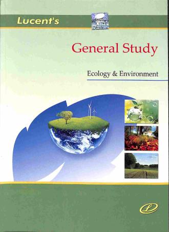 Book cover number 1 for Lucent's General Study (Ecology & Environment) written by Sanjeev Kumar published by Lucent Publication