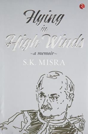 Book cover number 1 for Flying In High Winds written by S. K. Misra published by Rupa Publications India