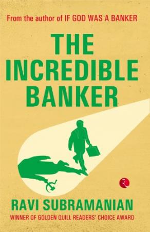 Book cover number 1 for The Incredible Banker written by Ravi Subramanian published by Rupa Publications India