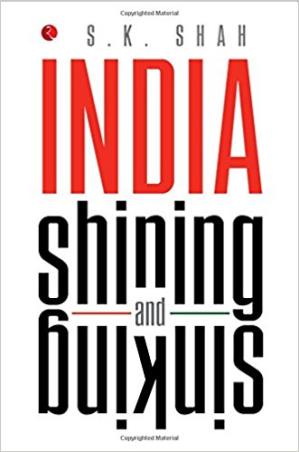 Book cover number 1 for India Shining And Sinking written by S. K. Shah published by Rupa Publications India