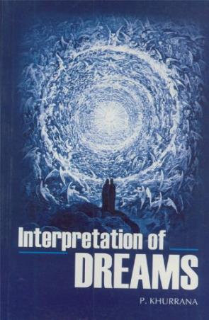 Book cover number 1 for Interpretation Of Dreams written by P. Khurrana published by Rupa Publications India