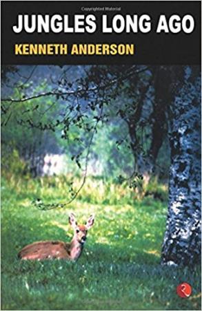 Book cover number 1 for Jungles Long Ago written by Kenneth Anderson published by Rupa Publications India