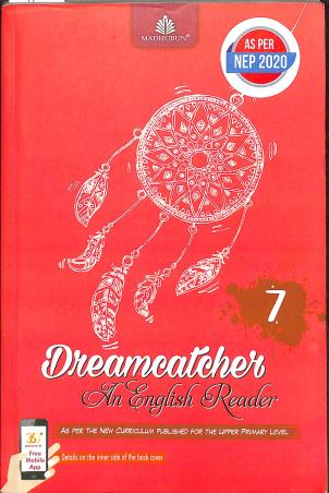 Book cover number 1 for Dreamcatcher 7 (An English Reader) written by Ruplekha Sengupta published by Madhubun Educational Books