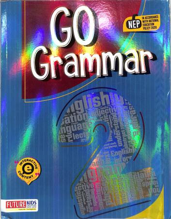 Book cover number 1 for Go Grammar 2 (NEP 2020) written by Shradha Anand, Amita Vidyarthi published by Future Kids Publications Private Limited