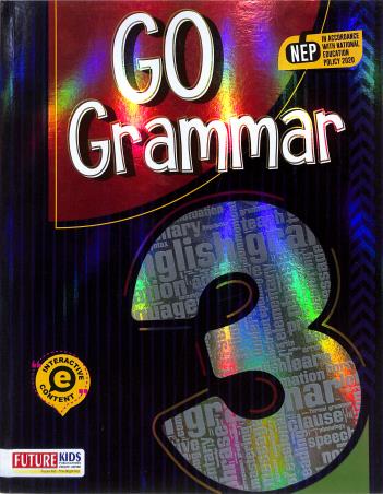 Book cover number 1 for Go Grammar 3 (NEP 2020) written by Shradha Anand, Amita Vidyarthi published by Future Kids Publications Private Limited