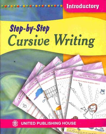 Book cover number 1 for Step-By-Step Cursive Writing Introductory written by NA published by United Publishing House