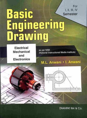 Book cover number 1 for Basic Engineering Drawing written by M. L. Anwani, I. Anwani published by Dhanpat Rai & Co. (Pvt.) Ltd.