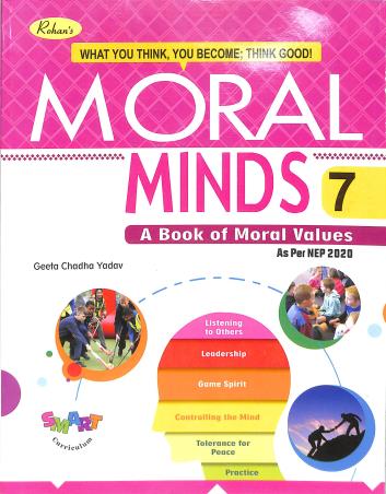 Book cover number 1 for Moral Minds 7 (A Book Of Moral Values) NEP 2020 written by Geeta Chadha Yadav published by Rohan Book Company Pvt Ltd