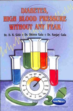 Book cover number 1 for Diabetes, High Blood Pressure Without Any Fear written by D. R. Gala, Sanjay Gala, Dhuren Gala published by Navneet Education Limited