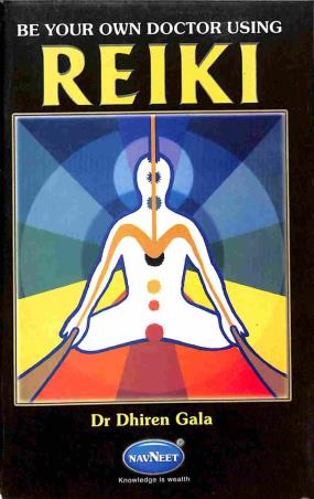 Book cover number 1 for Be Your Own Doctor Reiki written by Dhiren Gala published by Navneet Education Limited