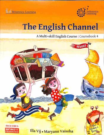 Book cover number 1 for The English Channel Coursebook 4 (A Multi-skill English Course) written by Maryann Vaisoha, Illa Vij published by Indiannica Learning