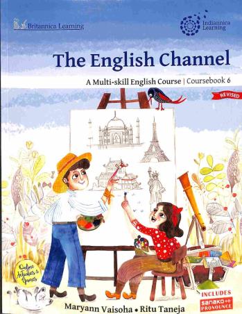 Book cover number 1 for The English Channel Coursebook 6 (A Multi-skill English Course) CCE written by Ritu Taneja, Maryann Vaisoha published by Indiannica Learning