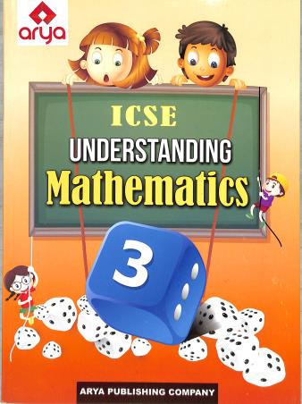 Book cover number 1 for ICSE Understanding Mathematics 3 written by R. G. Gupta, Neeraj Raj Jain, M. L. Agarwal published by Arya Publishing Company