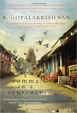 Book cover number 1 for A Comma In A Sentence : Extraordinary Change In An Ordinary Family Over Six Generations written by R. Gopalakrishnan published by Rupa Publications India