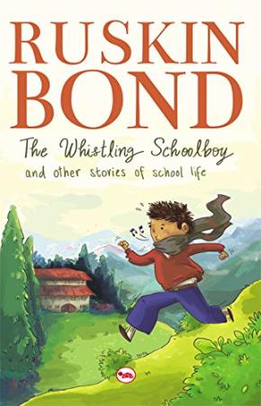 Book cover number 1 for The Whistling Schoolboy And Other Stories of School Life written by Ruskin Bond published by Rupa Publications India
