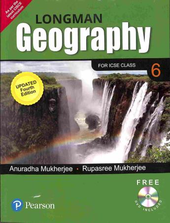 Book cover number 1 for Longman Geography For ICSE Class 6 written by Rupasree Mukherjee, Anuradha Mukherjee published by Pearson Education
