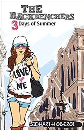 Book cover number 1 for The Backbenchers - 3 Days Of Summer written by Sidharth Oberoi published by Grapevine India