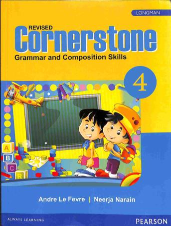 Book cover number 1 for Cornerstone 4 : Grammar And Composition Skills written by Neerja Narain, Andre Le Fevre published by Pearson Education