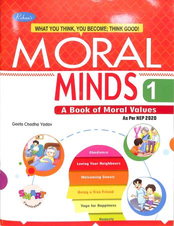 Book cover number 1 for Moral Minds 1 (A Book Of Moral Values) NEP 2020 written by Geeta Chadha Yadav published by Rohan Book Company Pvt Ltd