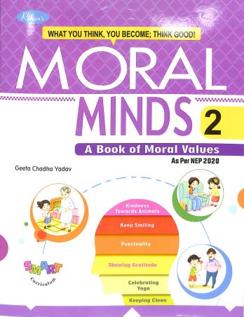 Book cover number 1 for Moral Minds 2 (A Book Of Moral Values) NEP 2020 written by Geeta Chadha Yadav published by Rohan Book Company Pvt Ltd