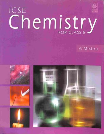 Book cover number 1 for ICSE Chemistry Class 8 (Old Syllabus) written by A. Mishra published by Bharati Bhawan Publishers & Distributors