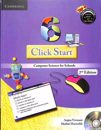 Book cover number 1 for Click Start 6 (Computer Science For Schools) written by Anjna Virmani, Shalini Harisukh published by Cambridge University Press