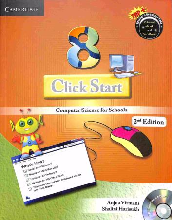 Book cover number 1 for Click Start 8 (Computer Science For Schools) written by Anjna Virmani, Shalini Harisukh published by Cambridge University Press