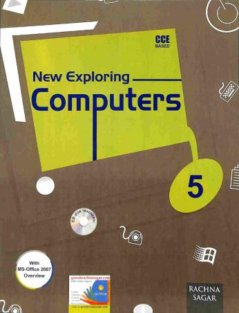 Book cover number 1 for New Exploring Computers 5 (With Ms-Office 2007 Overview) written by Vikaas Wadhawan published by Rachna Sagar Pvt. Ltd.
