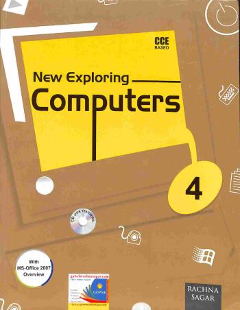 Book cover number 1 for New Exploring Computers 4 written by Vikaas Wadhawan published by Rachna Sagar Pvt. Ltd.