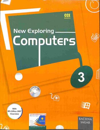 Book cover number 1 for New Exploring Computers 3 written by Vikaas Wadhawan published by Rachna Sagar Pvt. Ltd.
