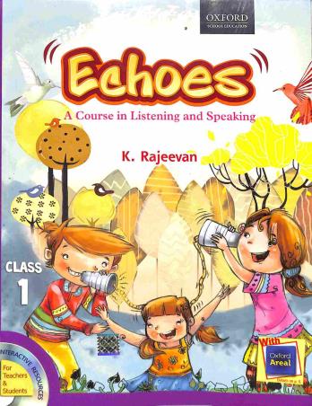 Book cover number 1 for Echoes Class 1 : A Course In Listening And Speaking written by K. Rajeevan published by Oxford University Press
