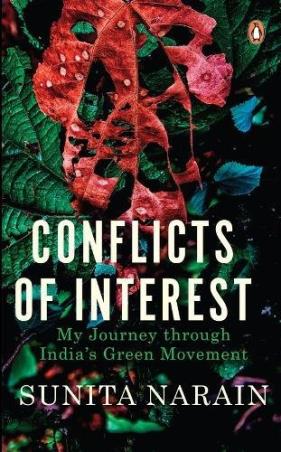 Book cover number 1 for Conflicts of Interest : My Journey through Indiaâ€™s Green Movement written by Sunita Narain published by India Viking
