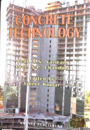 Book cover number 1 for Concrete Technology written by V. N. Vazirani, S. P. Chandola published by Khanna Publishers