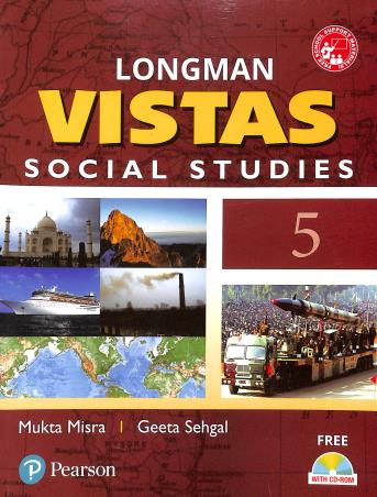 Book cover number 1 for Longman Vistas 5 : Social Studies written by Mukta Misra, Geeta Sehgal published by Pearson Education