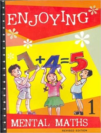 Book cover number 1 for Enjoying Mental Maths 1 written by Anjali Patel published by Sangam Books