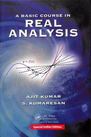 Book cover number 1 for A Basic Course In Real Analysis written by S. Kumaresan, Ajit Kumar published by CRC Press