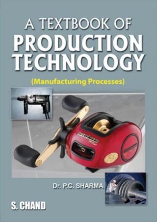 Book cover number 1 for A Textbook Of Production Technology (Manufacturing Processes) written by P. C. Sharma published by S. Chand Publishing