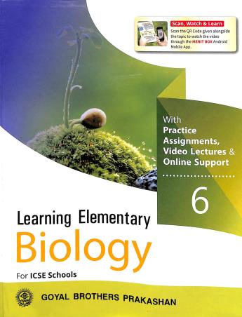 Book cover number 1 for Learning Elementary Biology 6 (ICSE) written by S. K. Aggarwal published by Goyal Brothers Prakashan