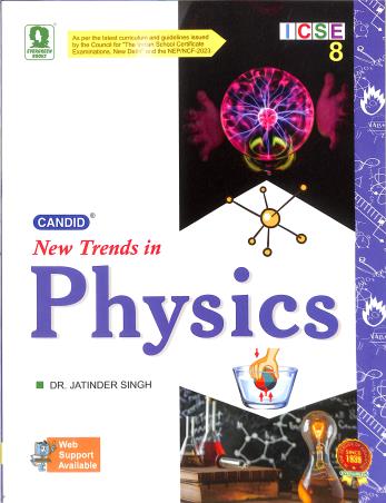 Book cover number 1 for Candid New Trends In Physics Class 8 (ICSE) NEP / NCF 2023 written by Jatinder Singh published by Evergreen Publications (India) Ltd.