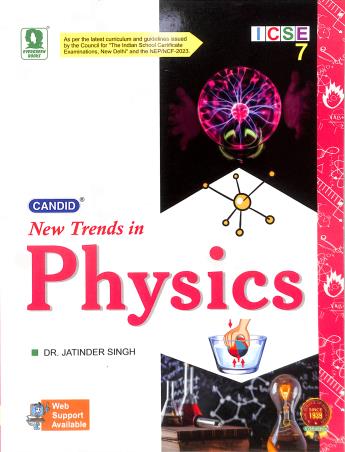 Book cover number 1 for Candid New Trends In Physics Class 7 (ICSE) NEP / NCF 2023 written by Jatinder Singh published by Evergreen Publications (India) Ltd.